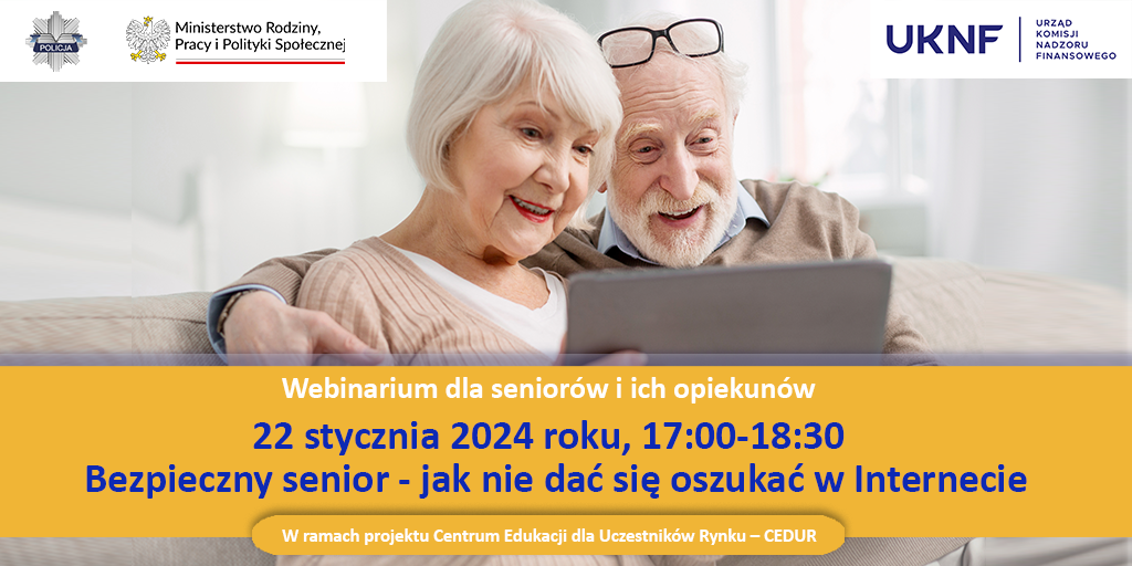 Webinarium CEDUR „Bezpieczny senior – jak nie dać się oszukać w Internecie”, 22 stycznia 2024 roku