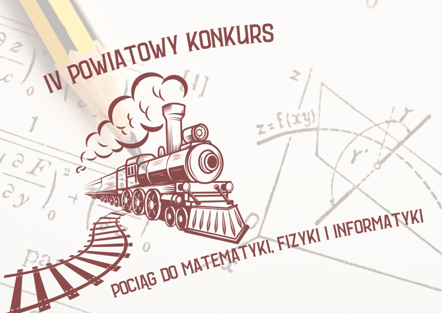 Kierunek Matkraina. IV edycja powiatowego konkursu – Pociąg do matematyki, fizyki i informatyki